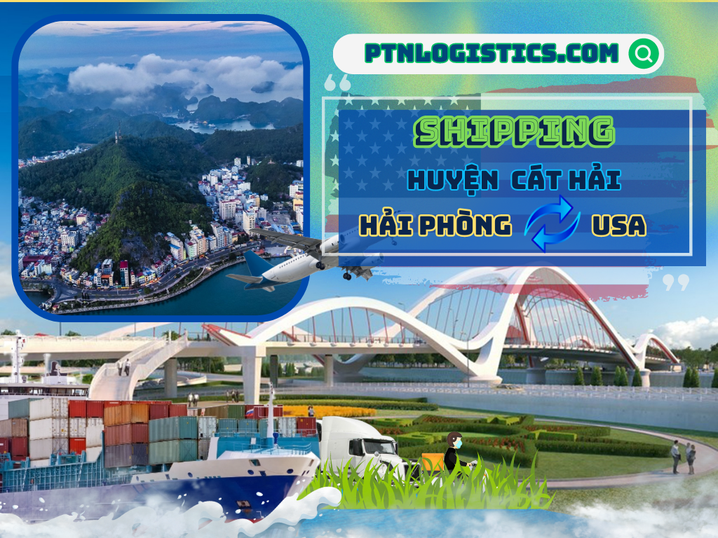 GỬI HÀNG ĐI MỸ TẠI HUYỆN CÁT HẢI – HẢI PHÒNG