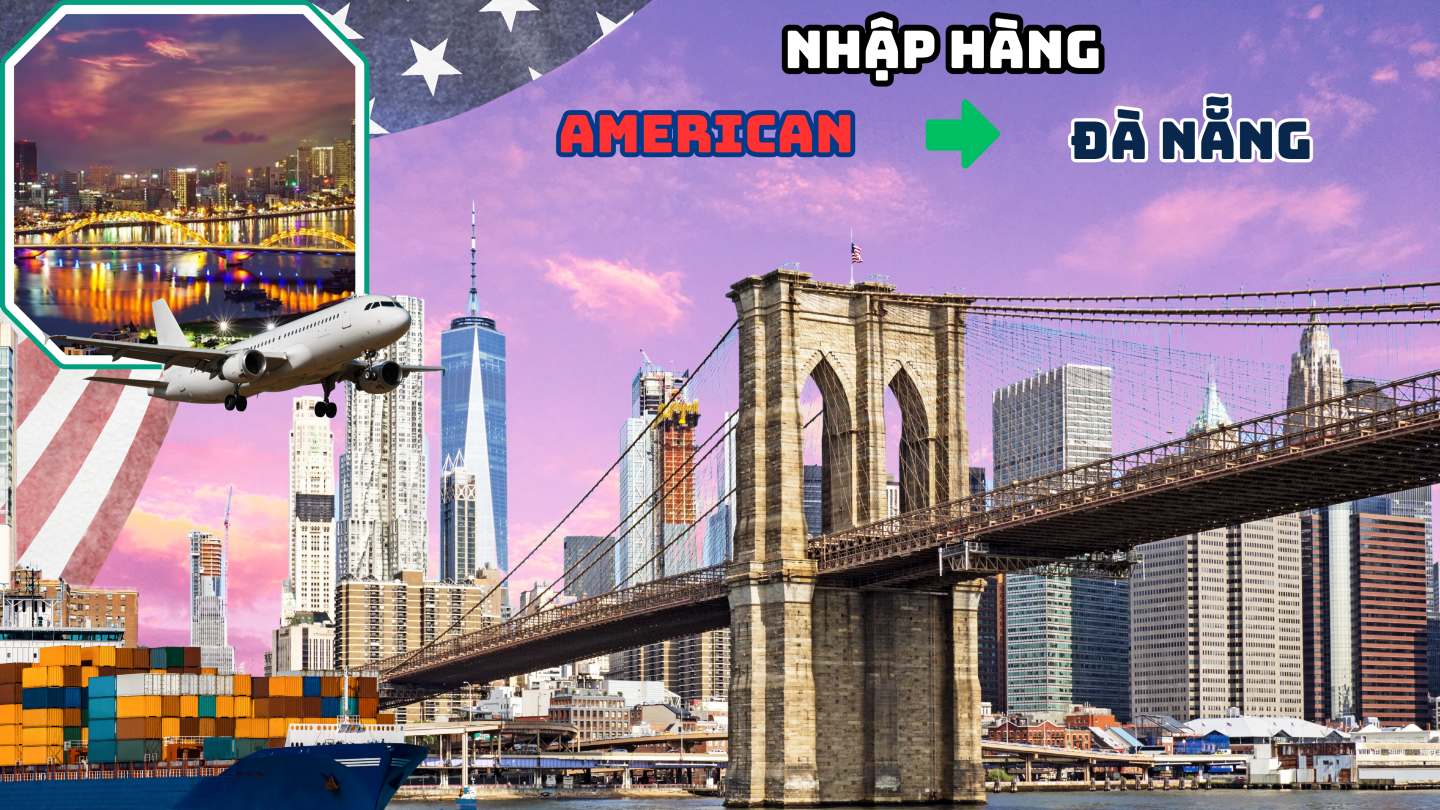 Dịch vụ nhập hàng từ Mỹ về Đà Nẵng