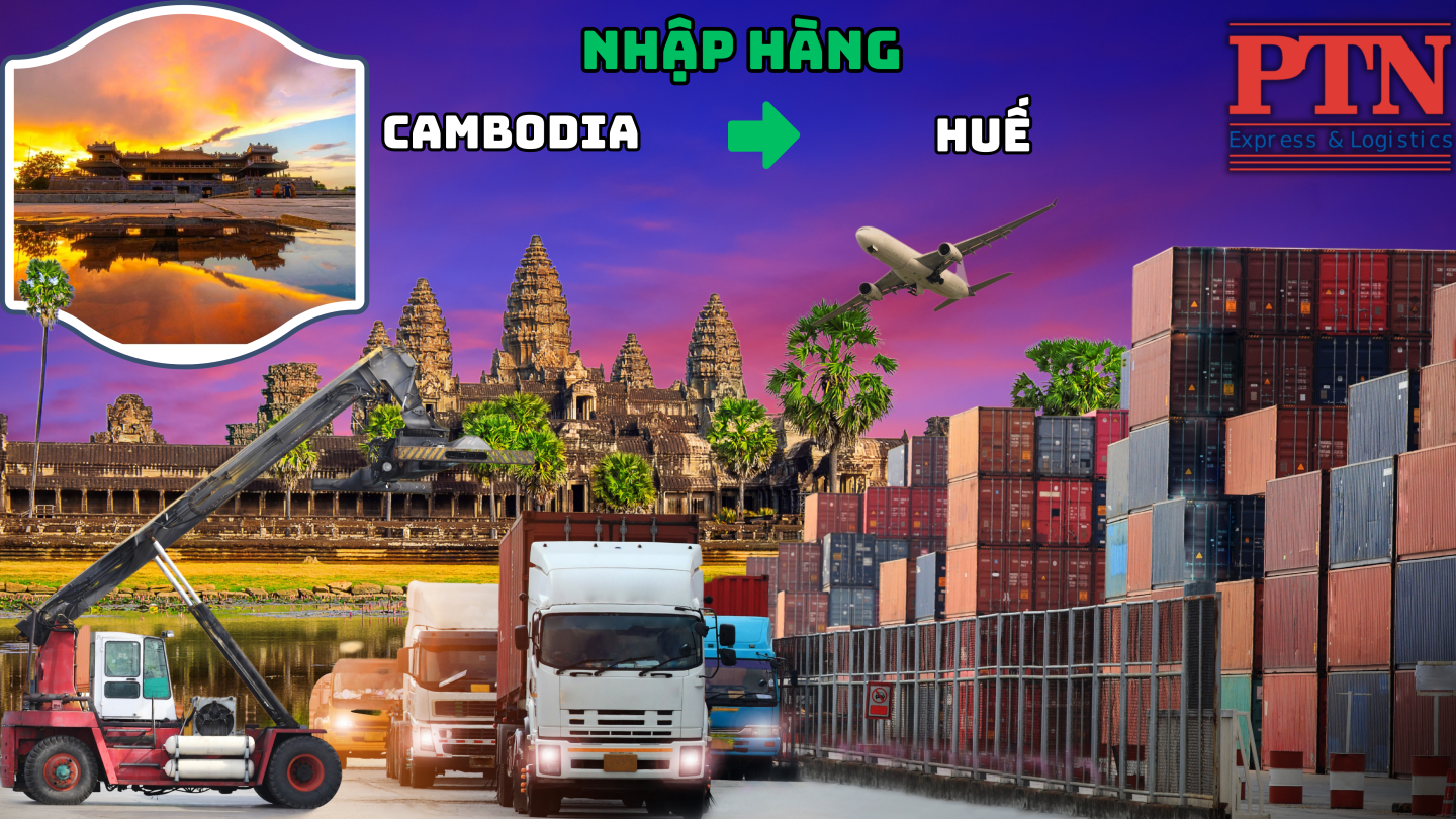 Nhập hàng từ Cambodia về Huế