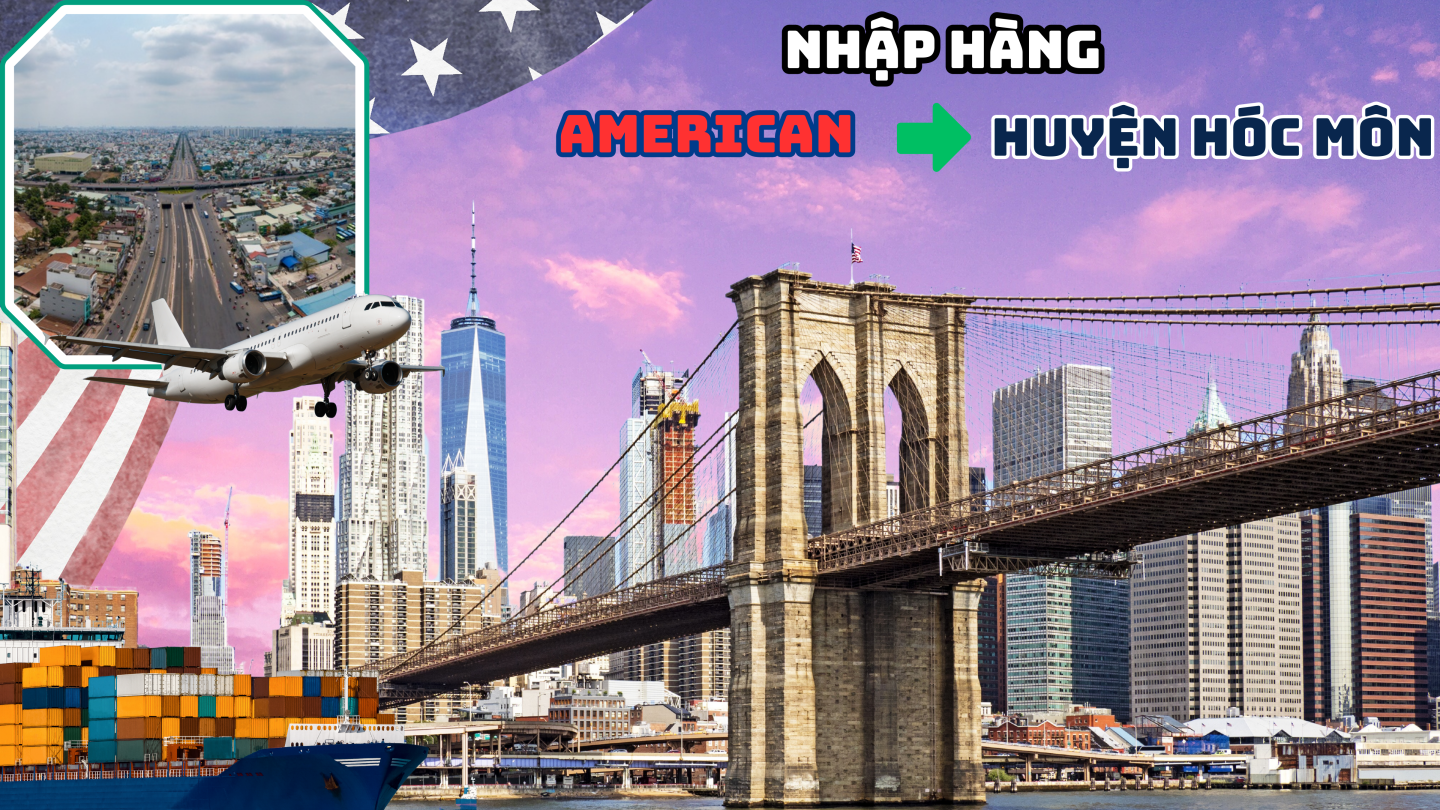 Nhập Hàng Từ Mỹ Về Hóc Môn