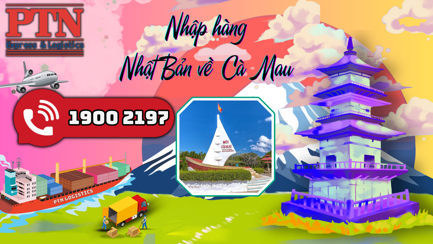 Nhập hàng từ Nhật Bản về Cà Mau