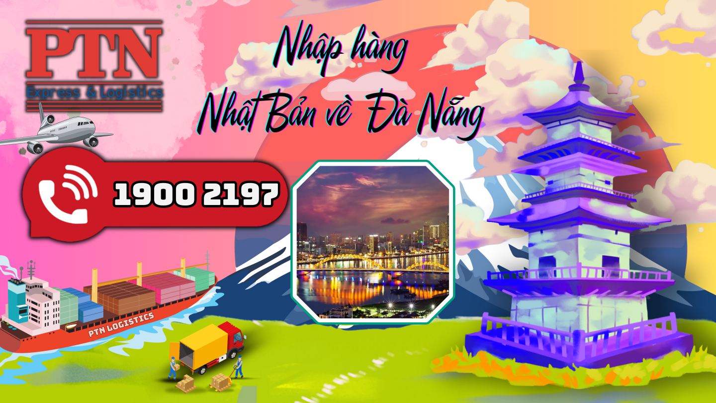 Nhập hàng từ Nhật Bản về Đà Nẵng