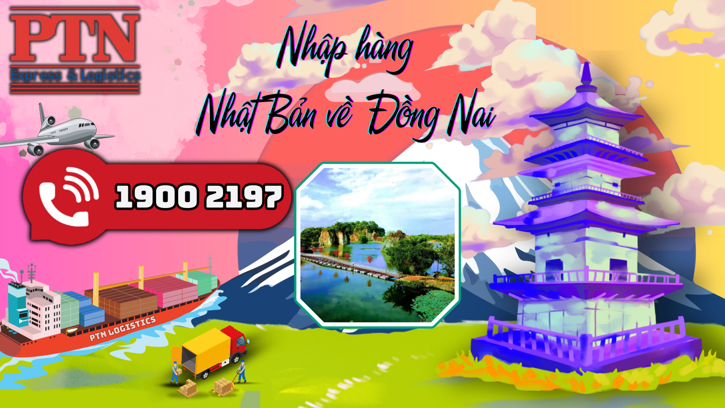 Nhập hàng từ Nhật Bản về Đồng Nai