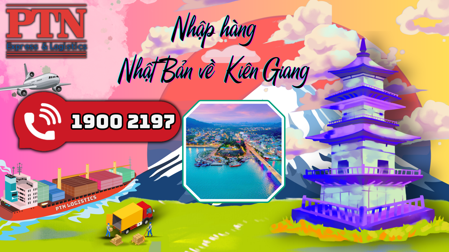 Nhập hàng từ Nhật Bản về Kiên Giang