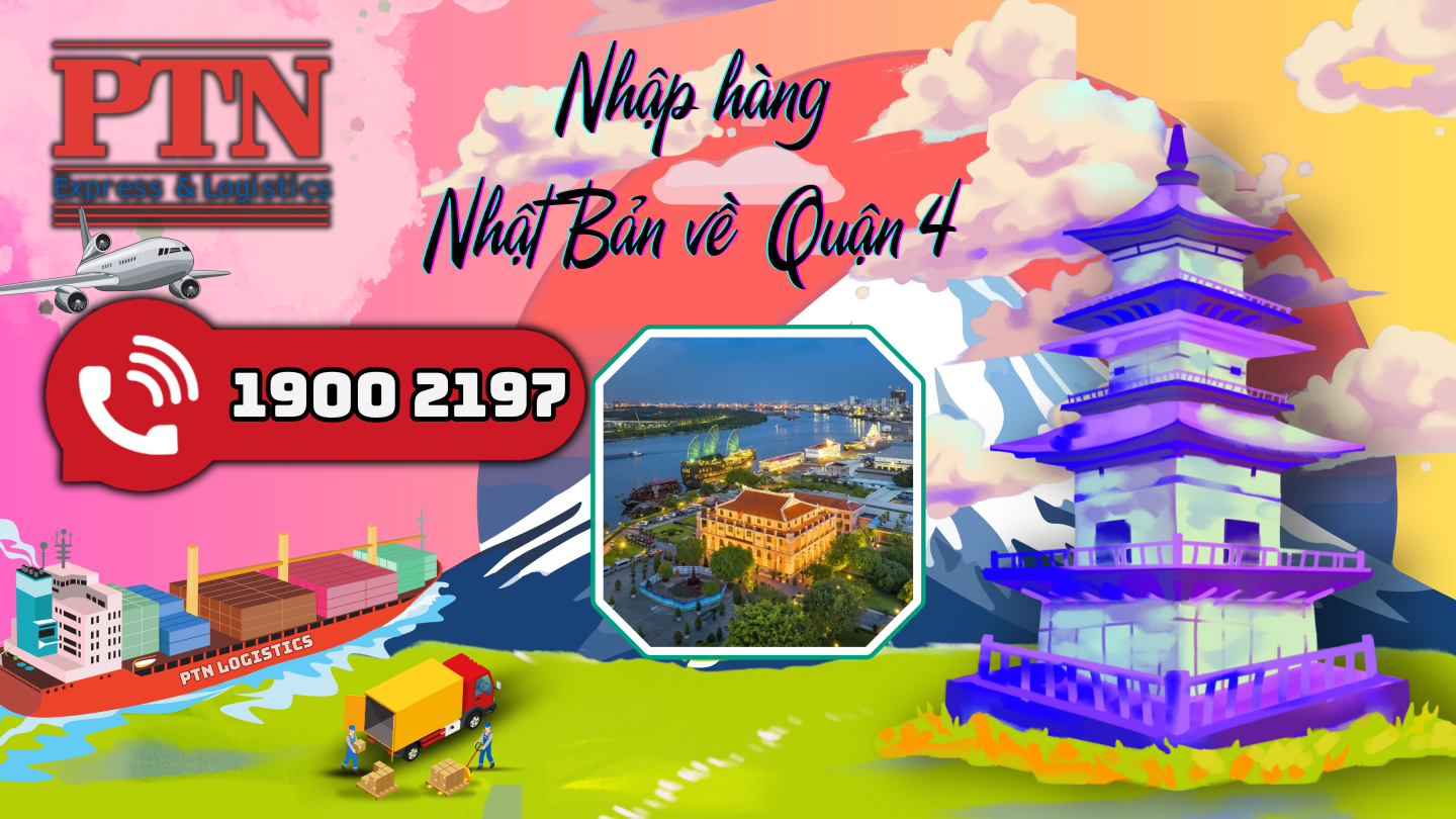 Nhập Hàng Từ Nhật Bản Về Quận 4