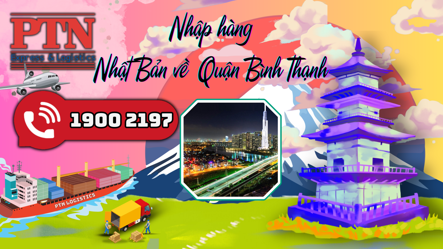 Nhập hàng từ Nhật Bản về Bình Thạnh