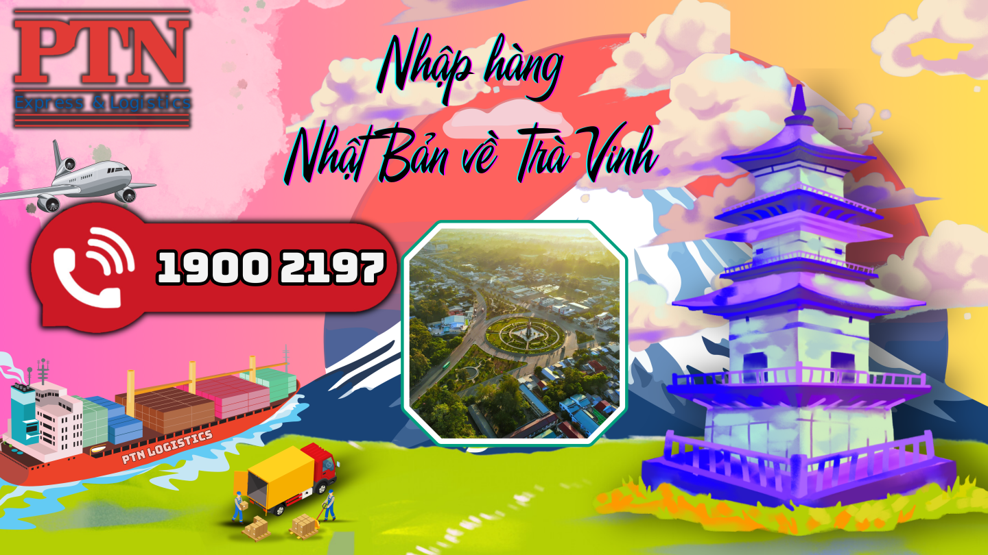 Nhập hàng từ Nhật Bản về Trà Vinh