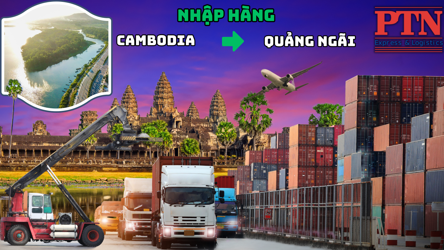 Nhập hàng từ Cambodia về Quảng Nam