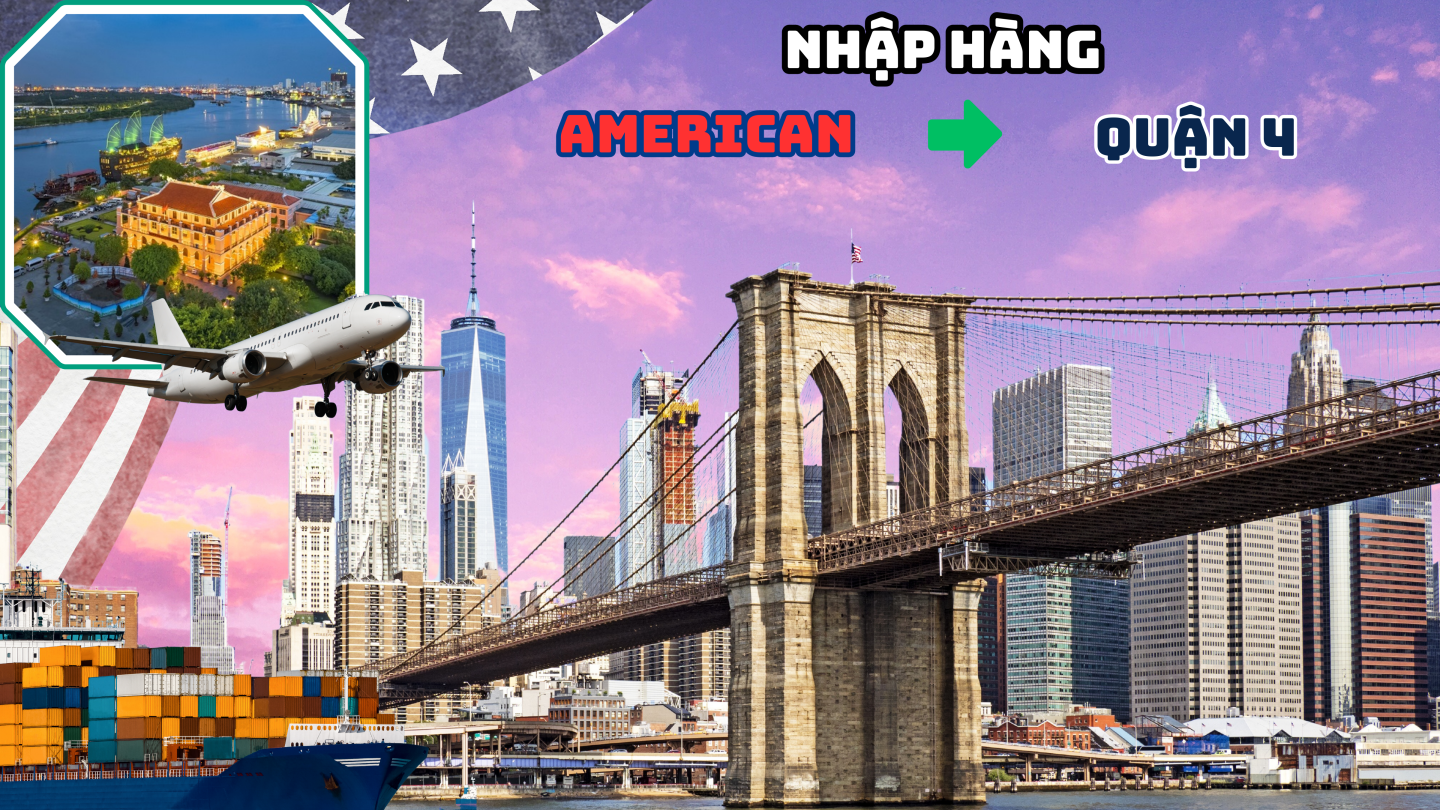 Nhập hàng từ Mỹ về Quận 4