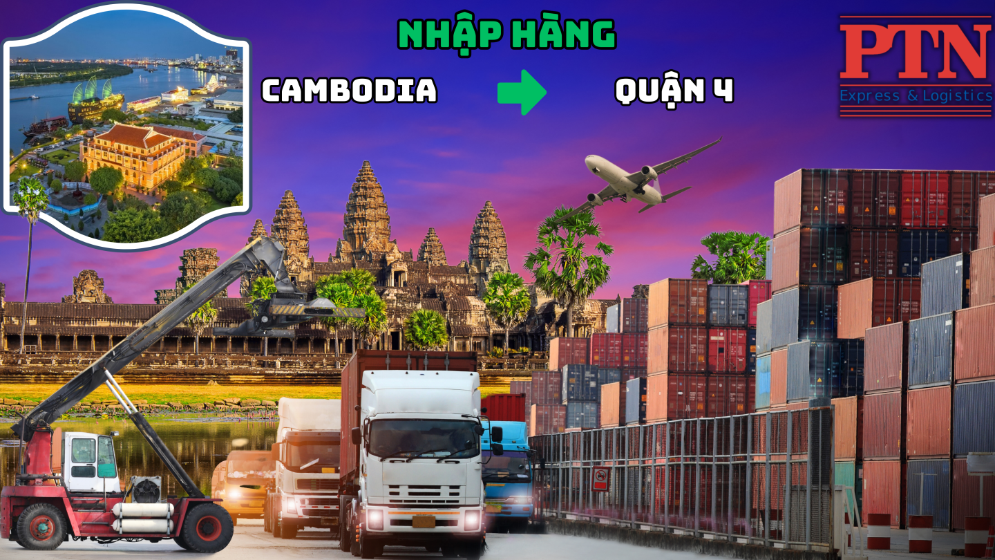 Nhập hàng từ Cambodia về Quận 4