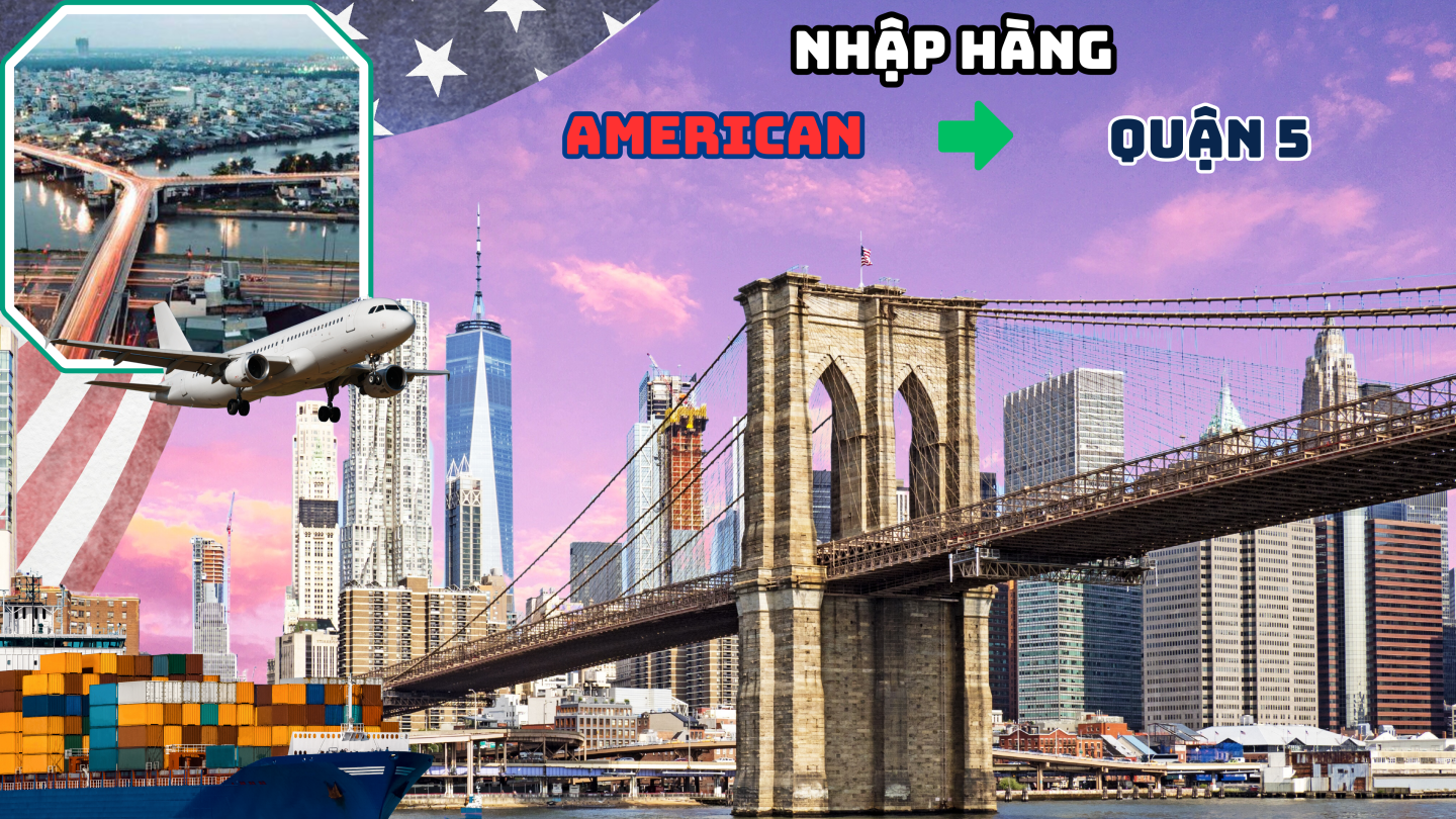 Nhập hàng từ Mỹ về Quận 5