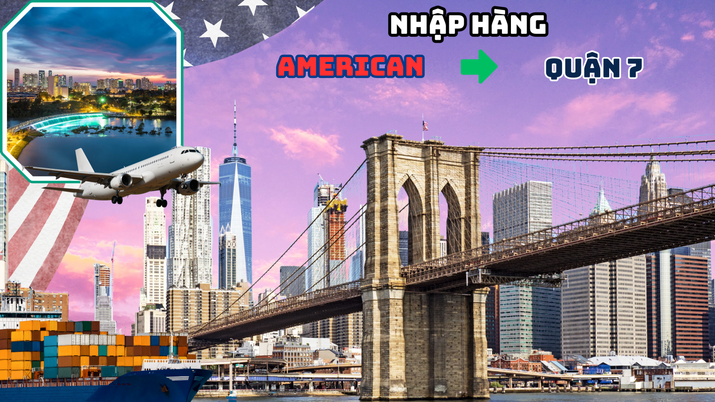 Nhập hàng từ Mỹ về Quận 7