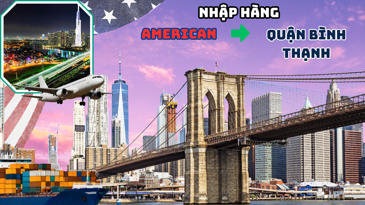 Nhập Hàng Từ Mỹ Về Quận Bình Thạnh