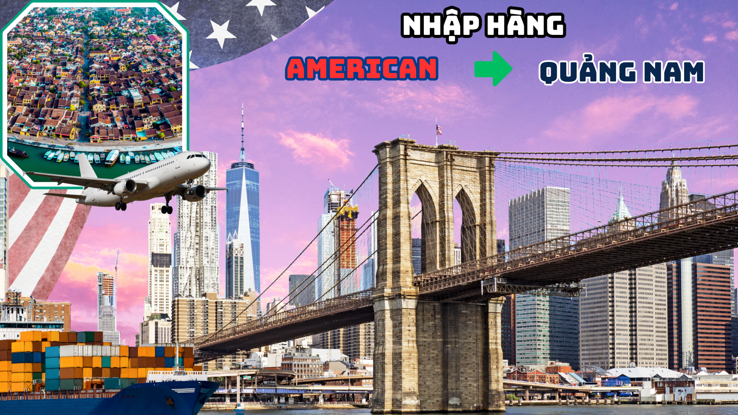 Nhập hàng từ Mỹ về Quảng Nam
