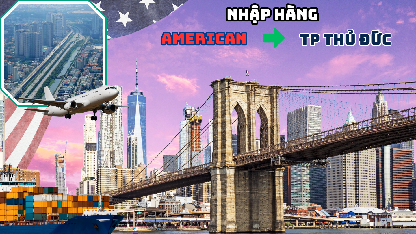 Nhập Hàng Từ Mỹ Về Thủ Đức