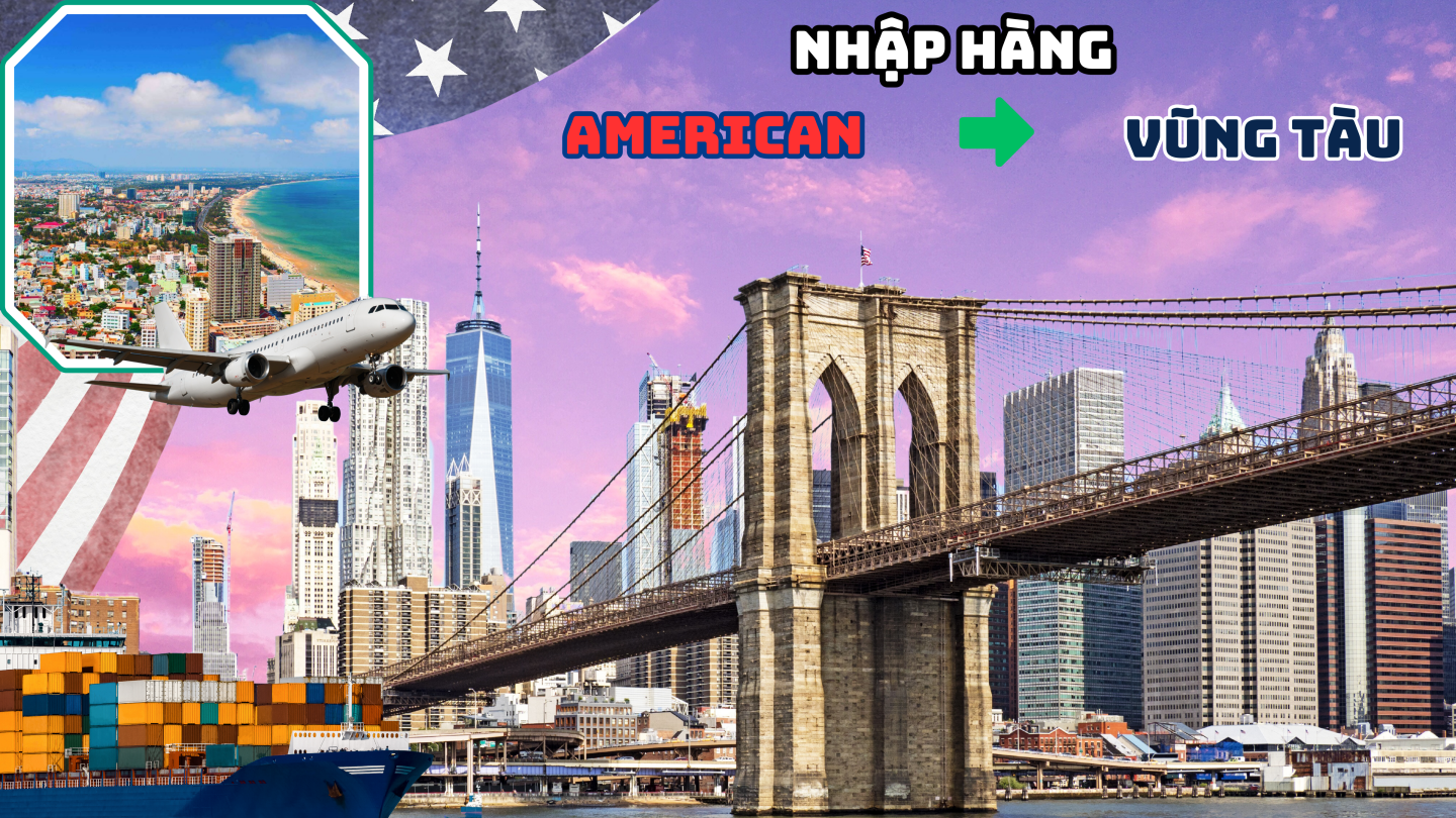 Nhập hàng từ Mỹ về Vũng Tàu