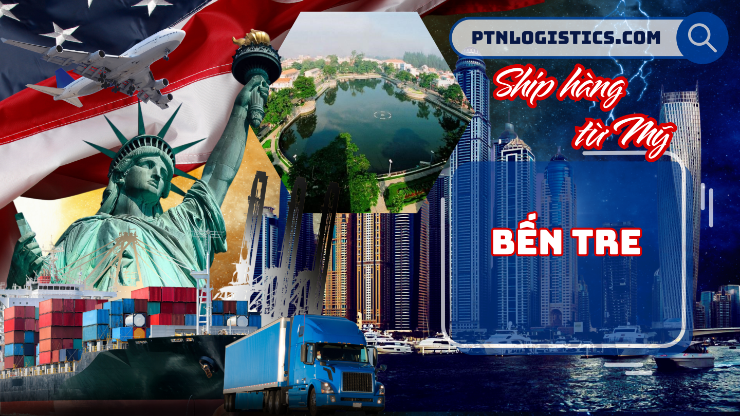 Ship hàng từ Mỹ về Bến Tre