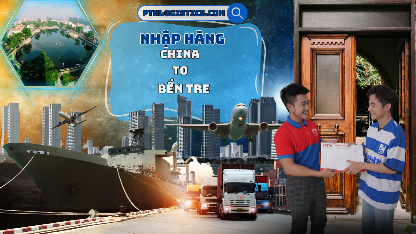 Nhập hàng từ Trung Quốc về Bến Tre