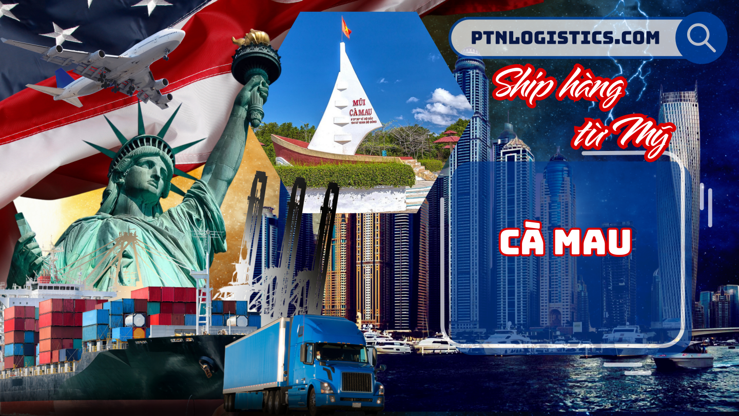Ship hàng từ Mỹ về Cà Mau