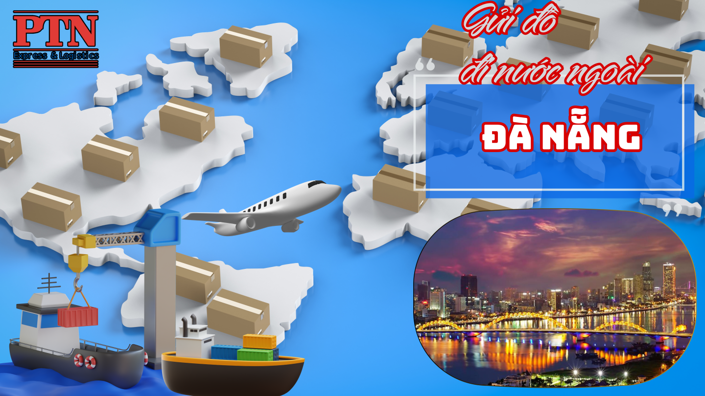 Gửi đồ đi nước ngoài tại Đà Nẵng