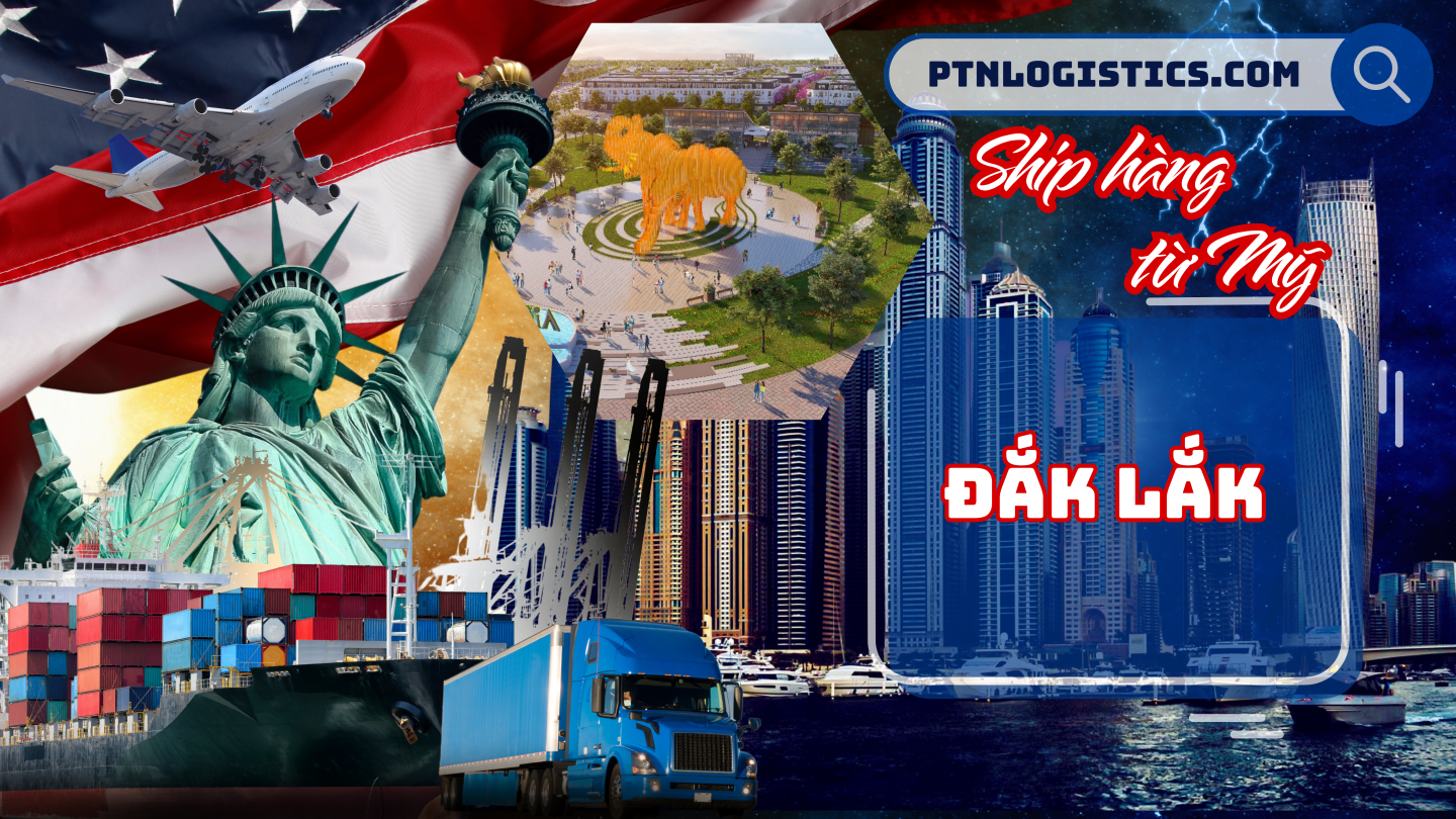 Ship hàng từ Mỹ về Đắk Lắk