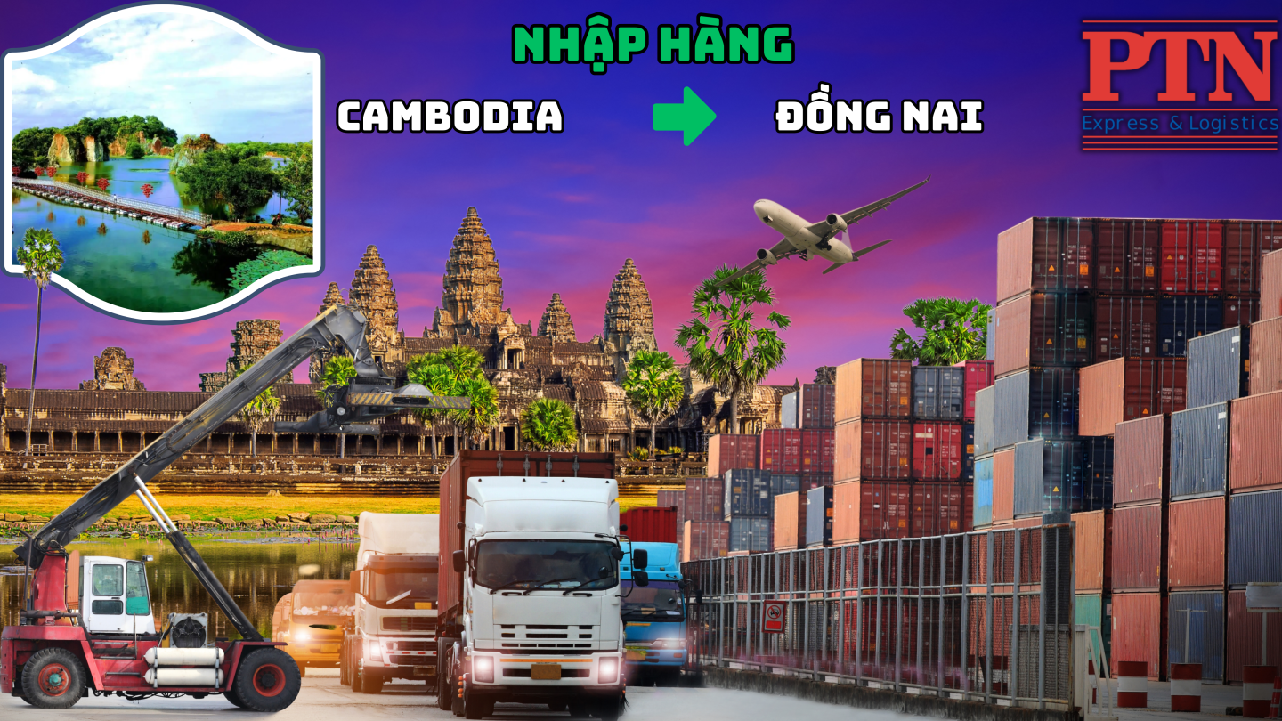 Nhập hàng từ Cambodia về Đồng Nai