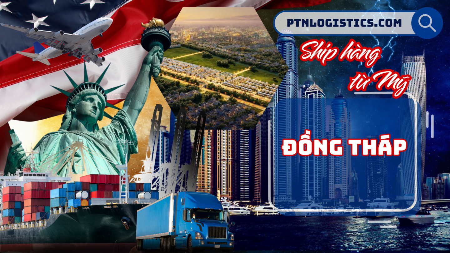 Ship hàng từ Mỹ về Đồng Tháp