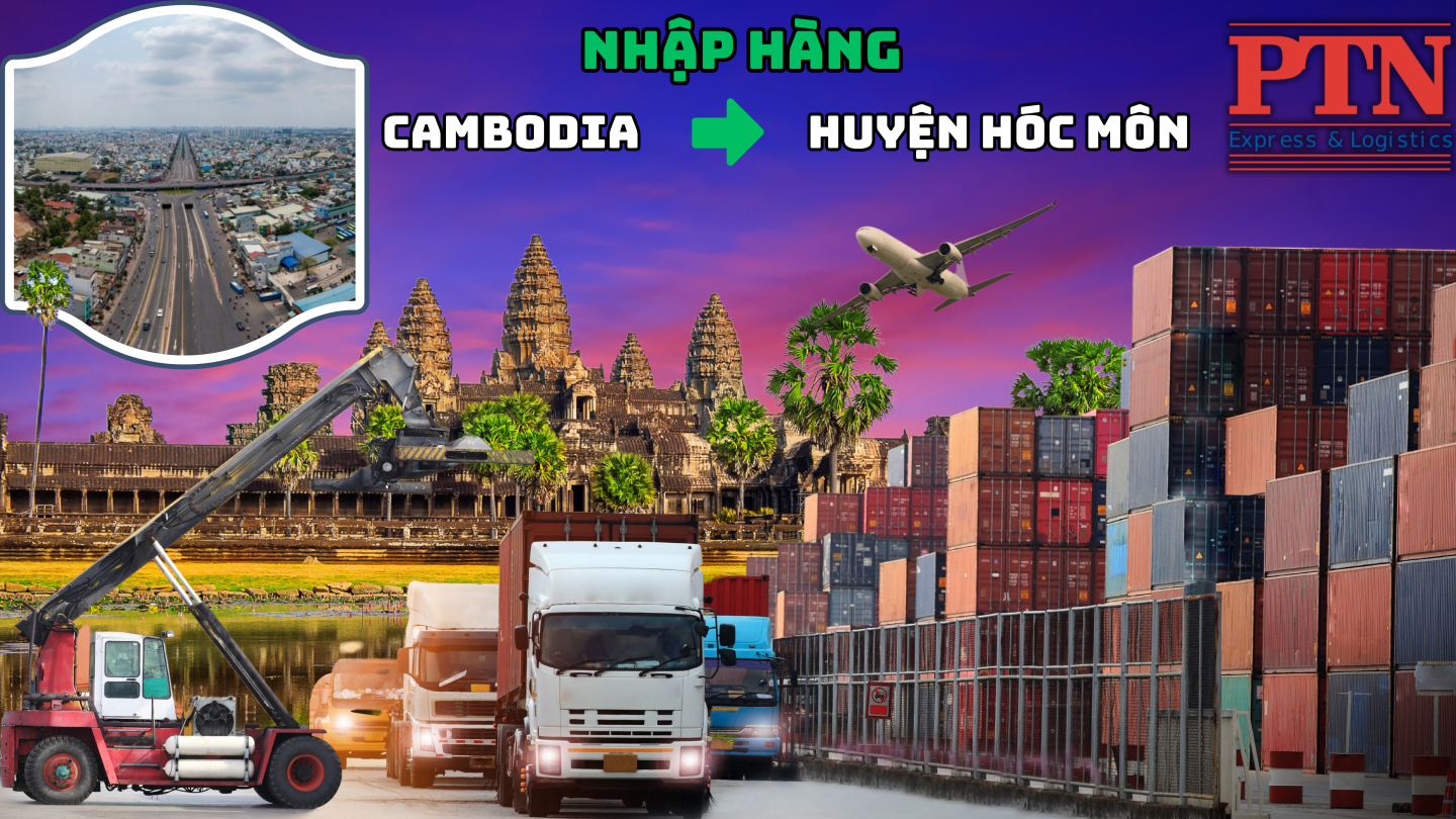 Nhập hàng từ Cambodia về Hóc Môn