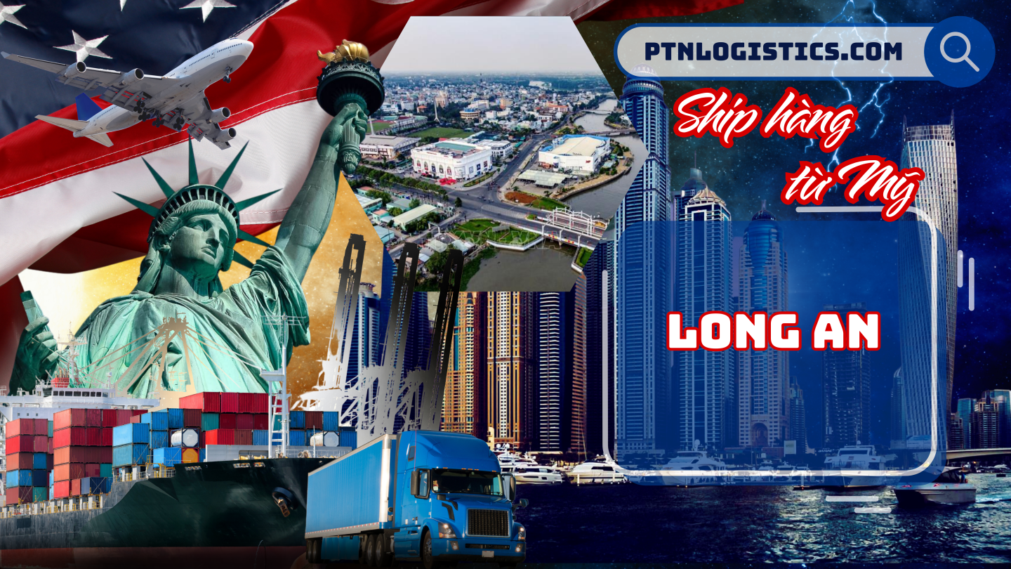 Dịch vụ ship hàng từ Mỹ về Long An