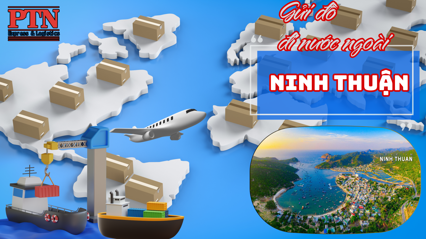 Gửi đồ đi nước ngoài tại Ninh Thuận