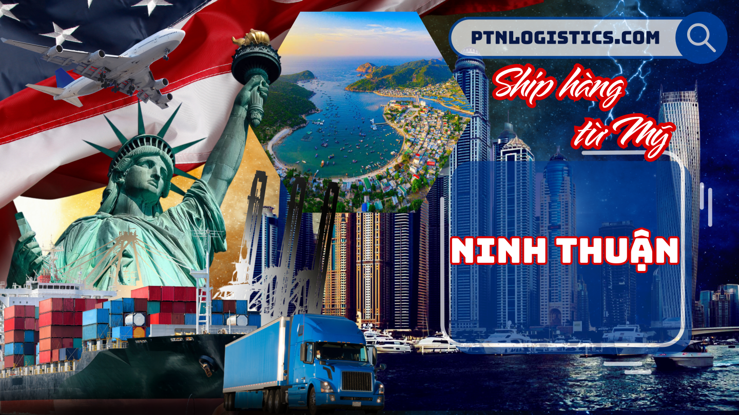 Ship hàng từ Mỹ về Ninh Thuận