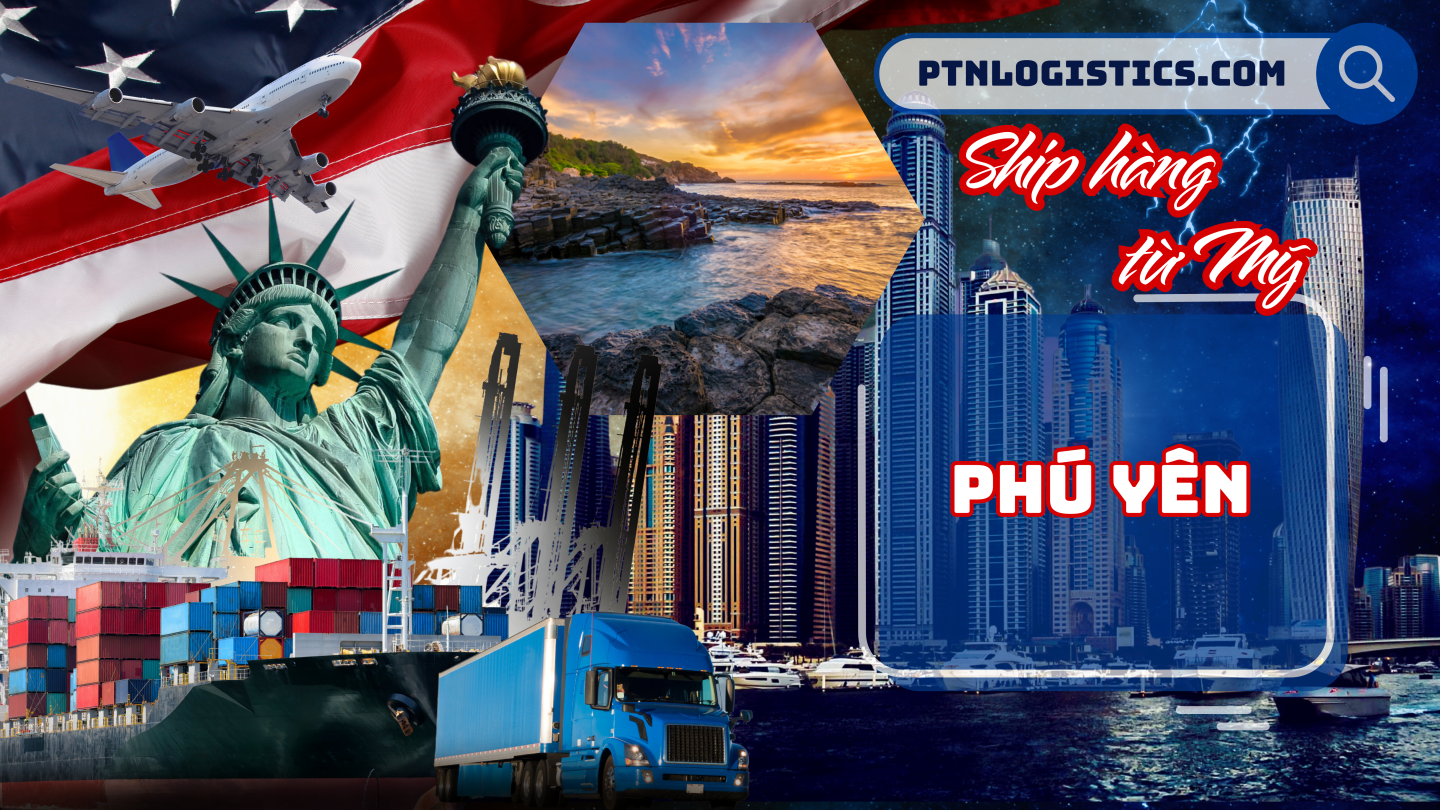 Ship hàng từ Mỹ về Phú Yên
