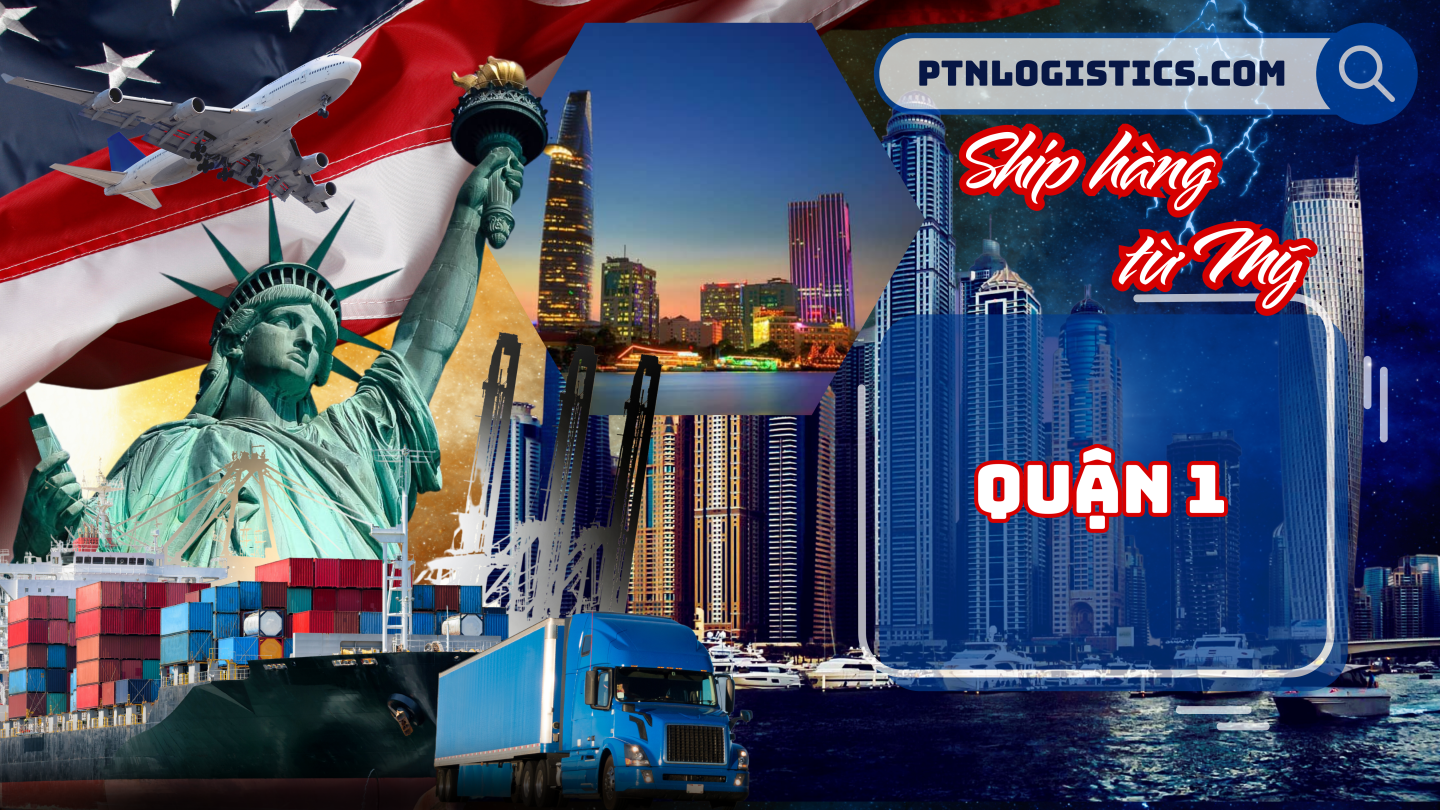 Ship hàng từ Mỹ về Quận 1 TP HCM