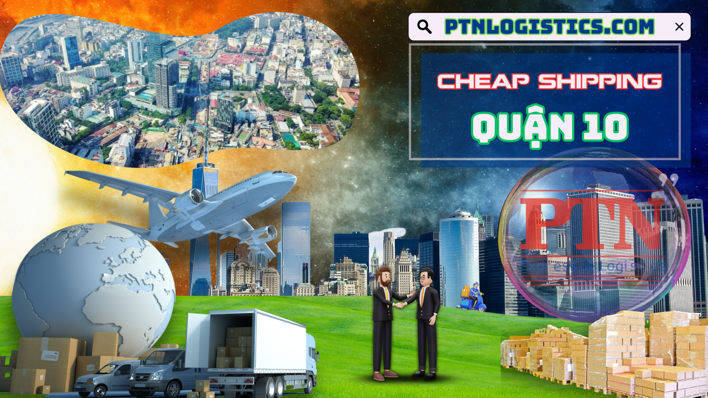 Ship hàng giá rẻ từ Quận 10