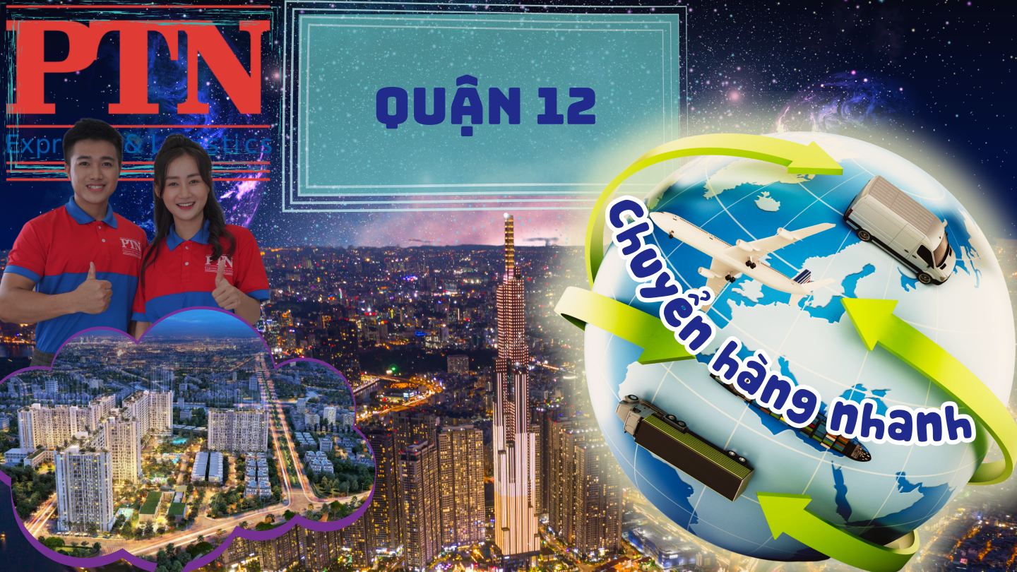 Chuyển hàng nhanh tại Quận 12