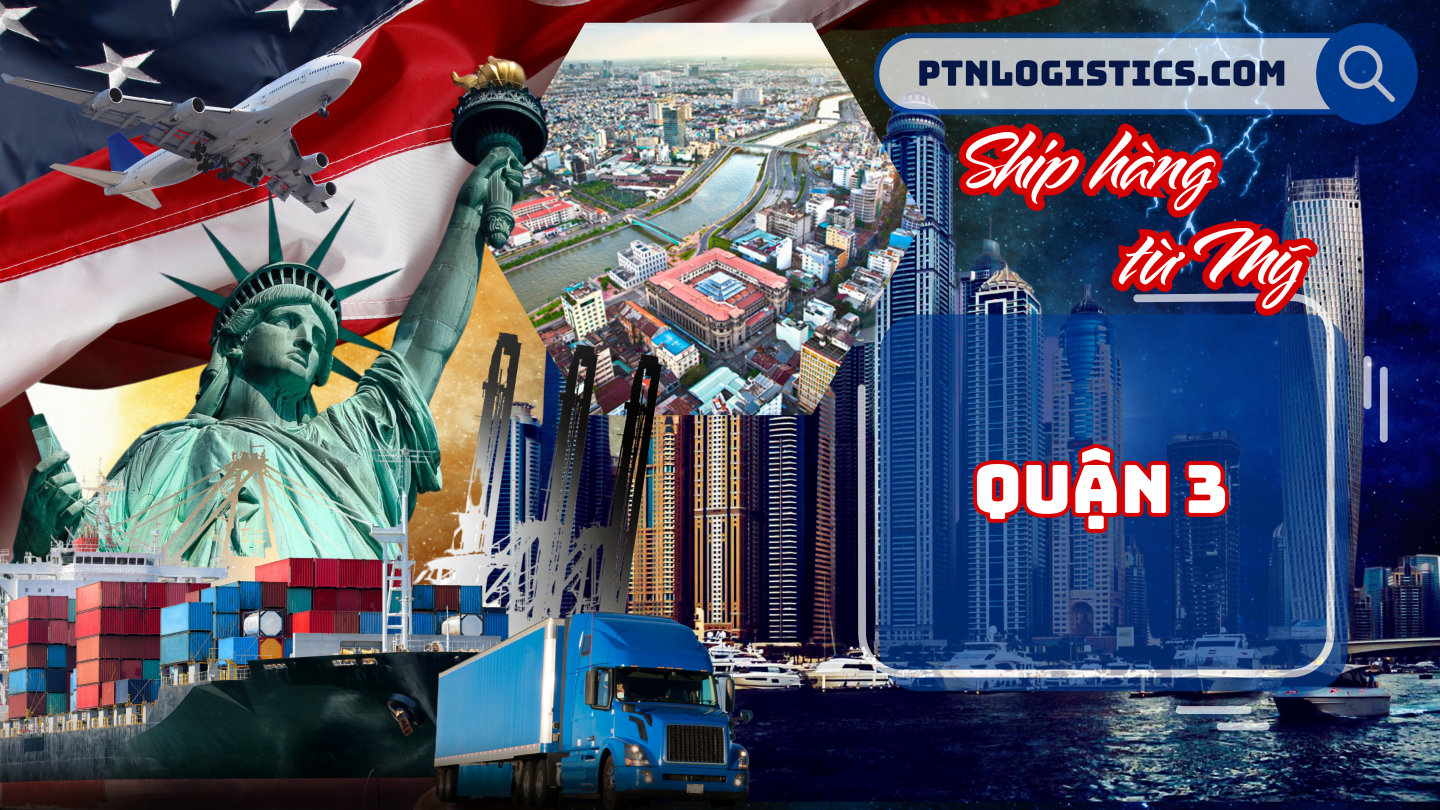 Ship hàng từ Mỹ về Quận 3 TP HCM