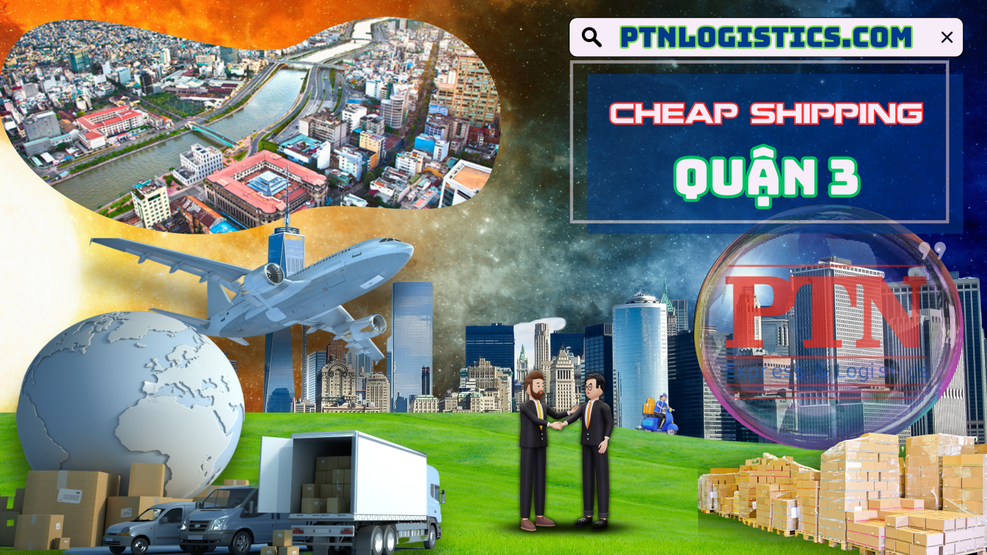 Ship hàng giá rẻ tại Quận 3 – TP HCM