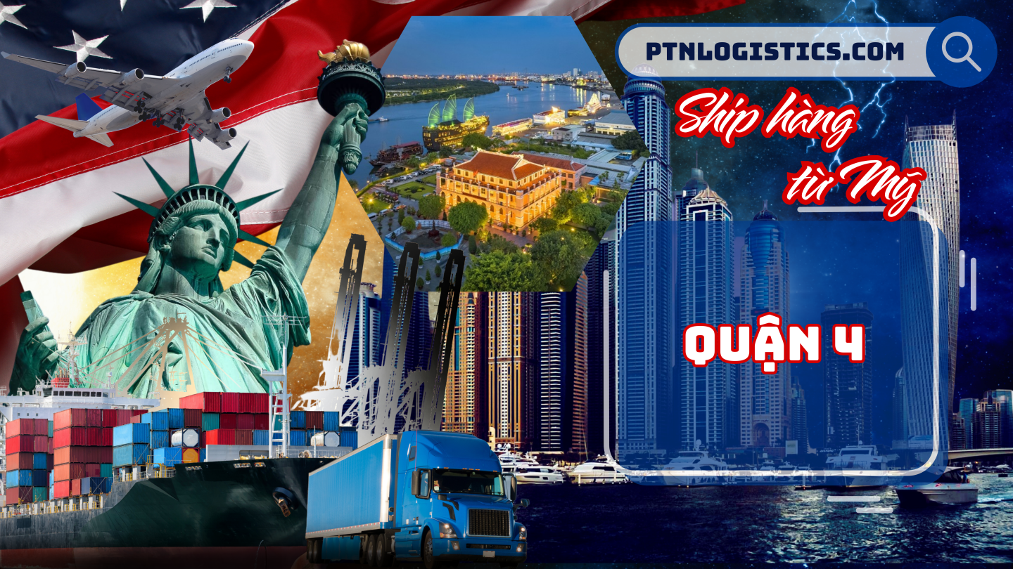 Ship hàng từ Mỹ về Quận 4 – TP HCM