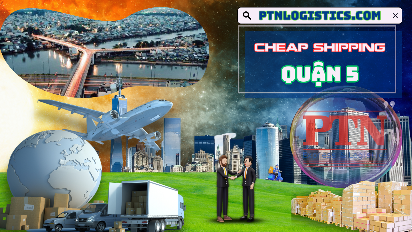 Ship hàng giá rẻ tại Quận 5 – TP HCM