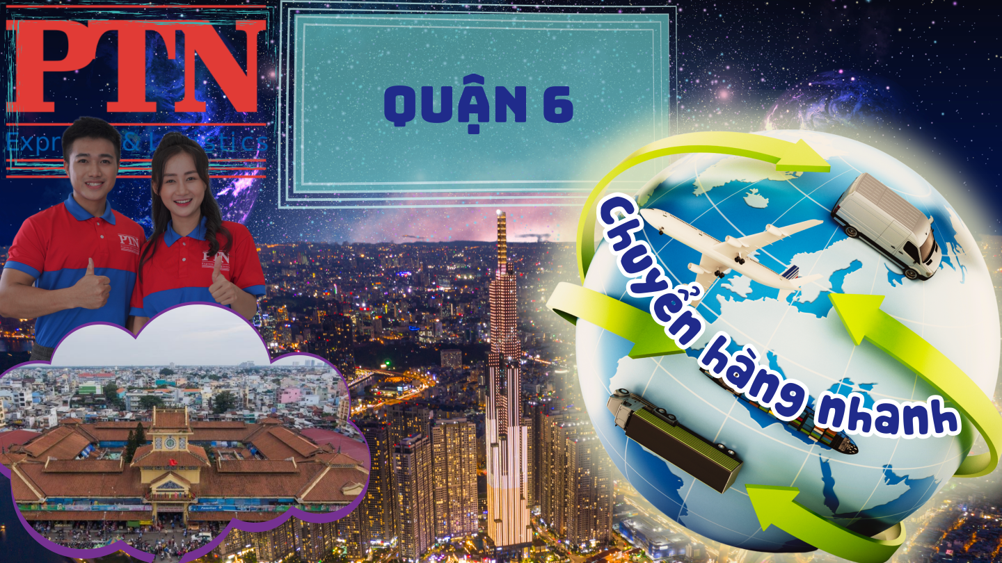 Chuyển hàng nhanh tại Quận 6