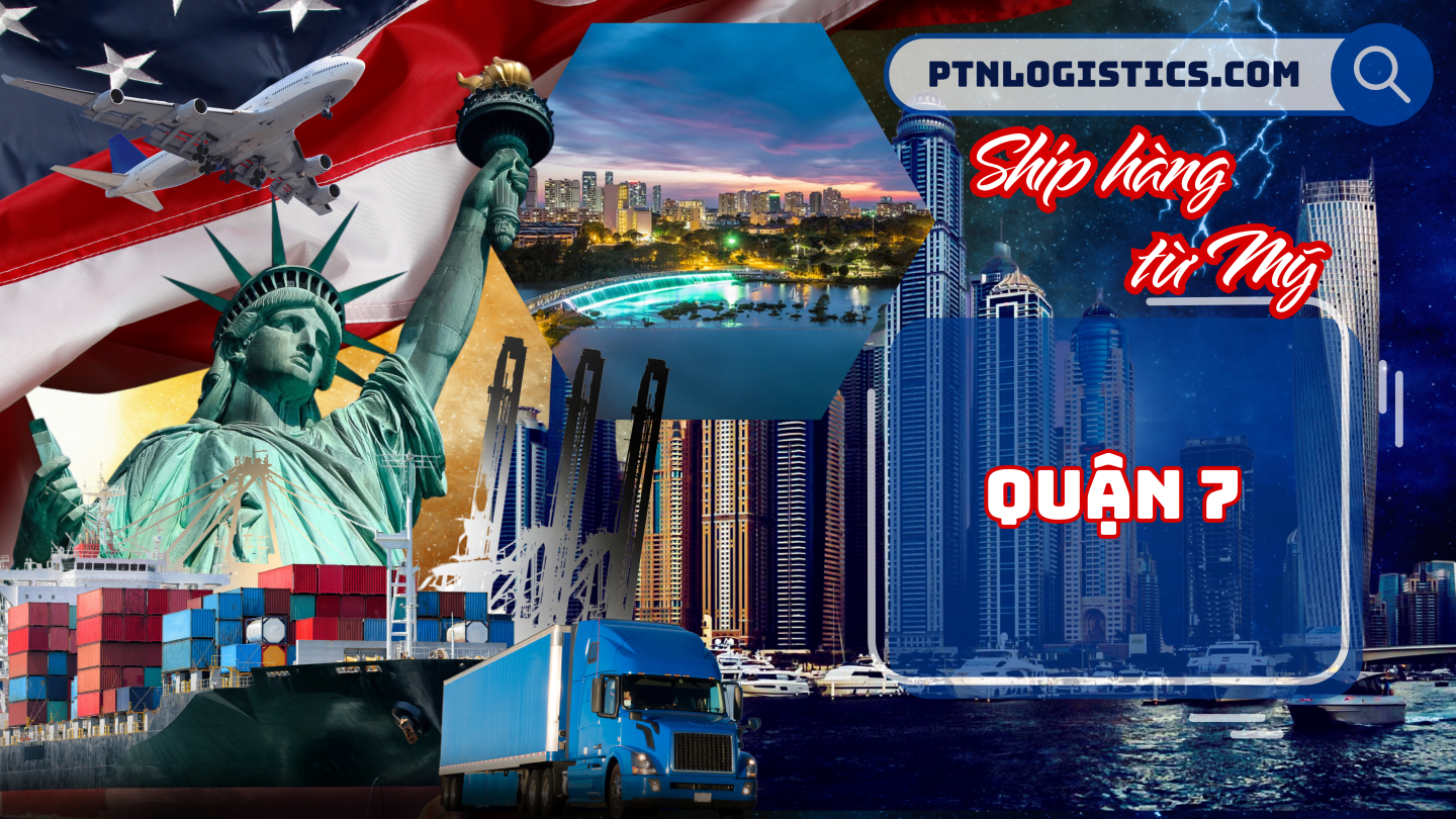Ship hàng từ Mỹ về Quận 7 – TP HCM