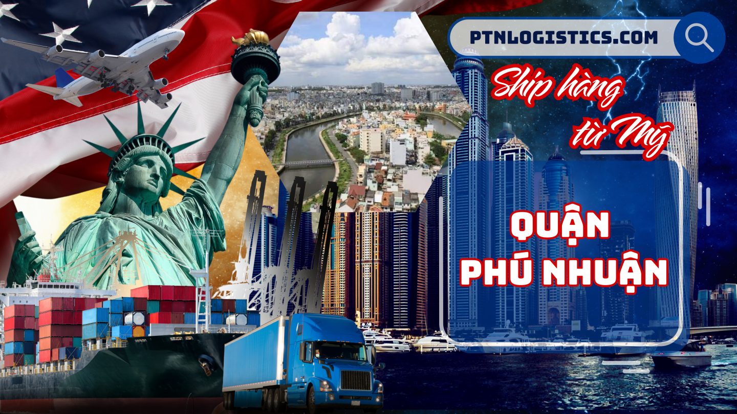 Ship hàng từ Mỹ về Quận Phú Nhuận