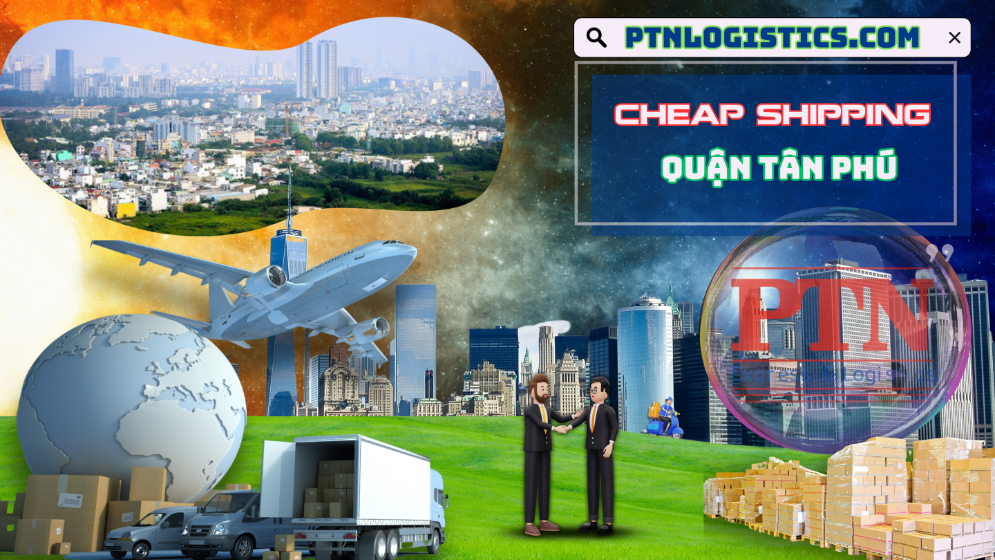 Ship hàng giá rẻ tại Quận Tân Phú