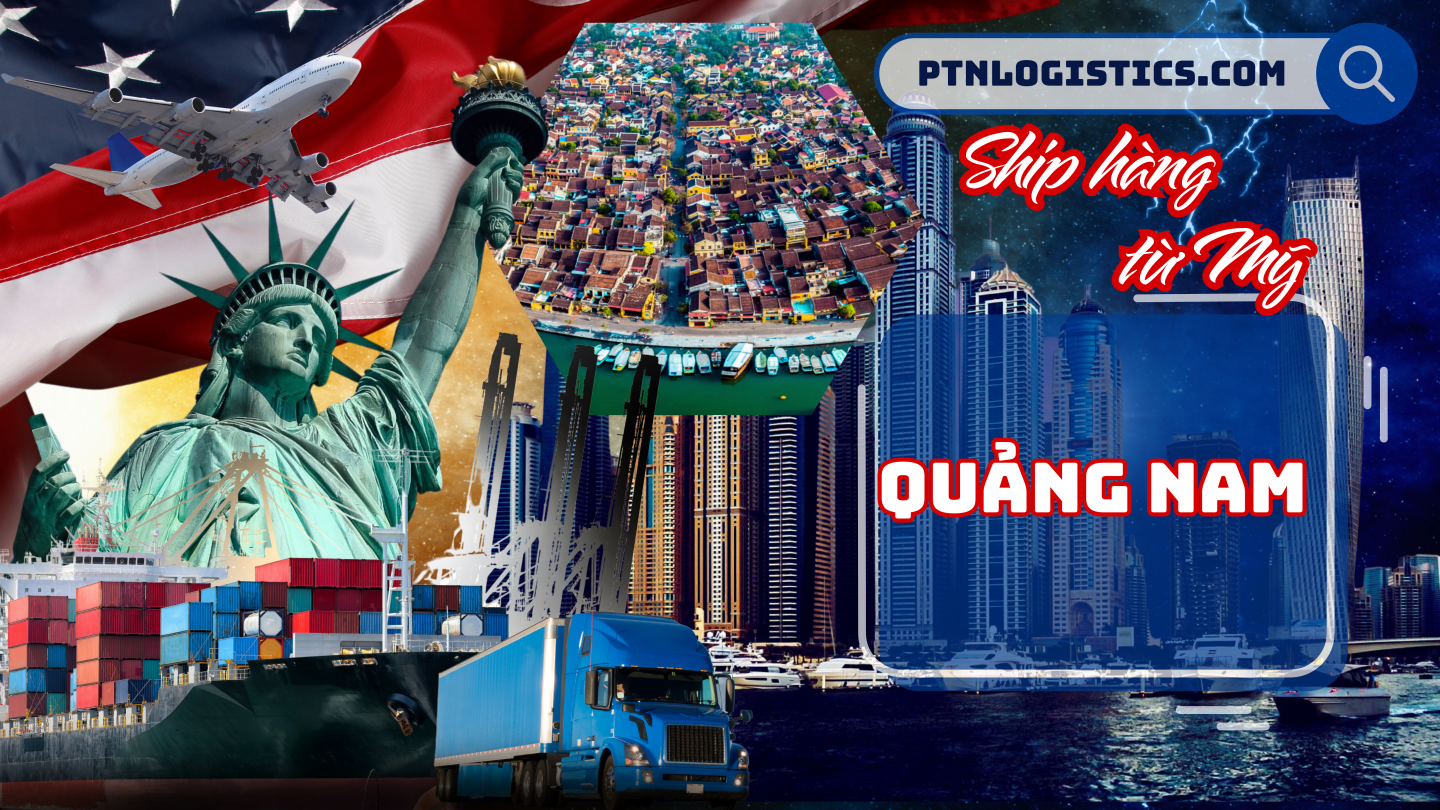 Ship hàng từ Mỹ về Quảng Nam
