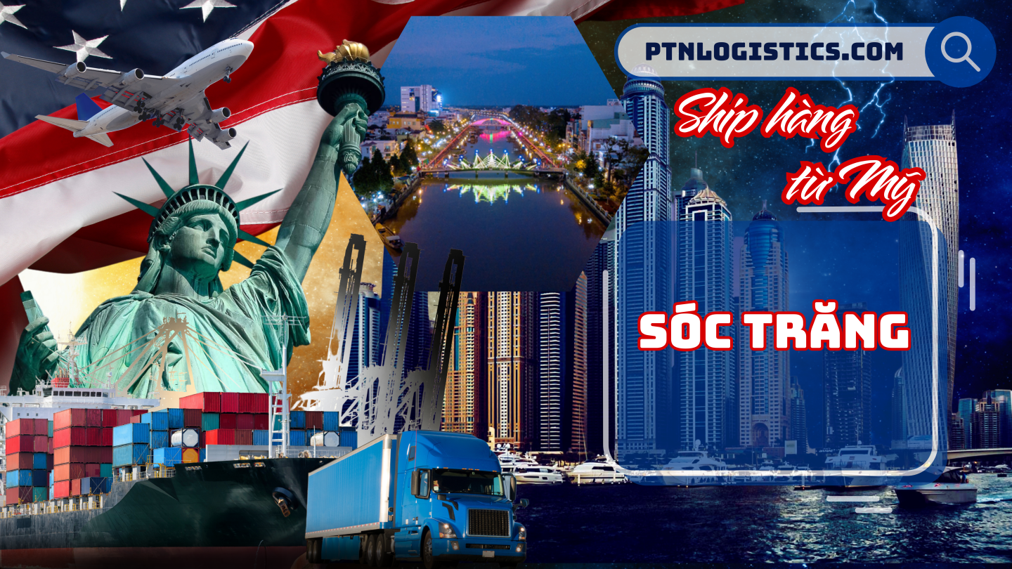 Ship hàng từ Mỹ về Tỉnh Sóc Trăng