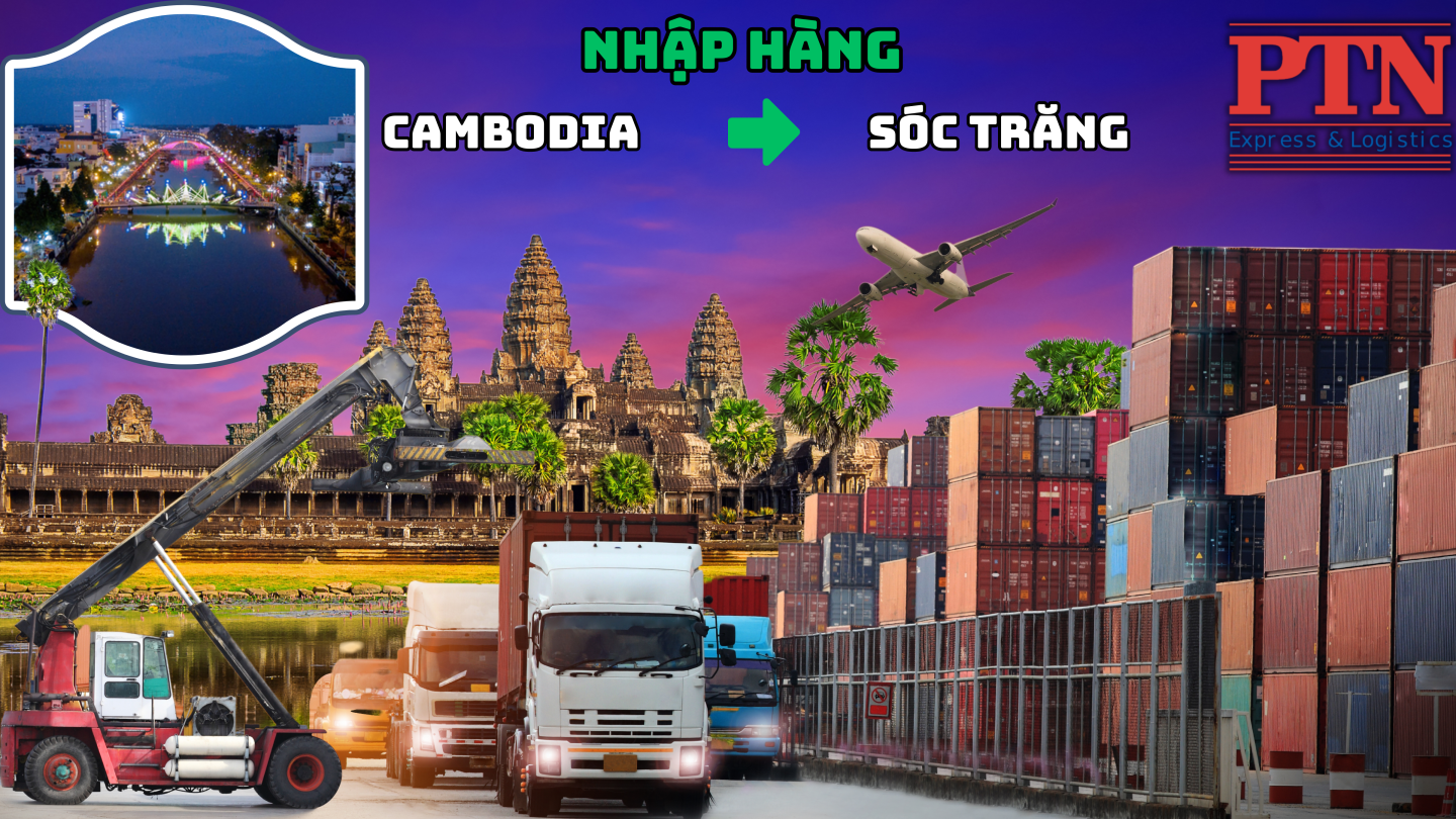 Nhập hàng từ Cambodia về Sóc Trăng