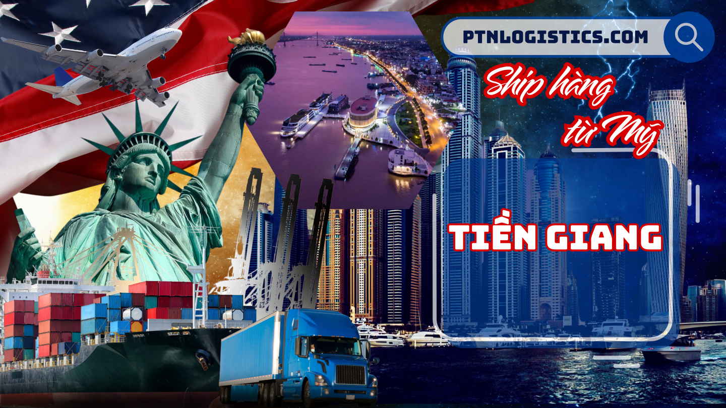 Ship hàng từ Mỹ về Tiền Giang