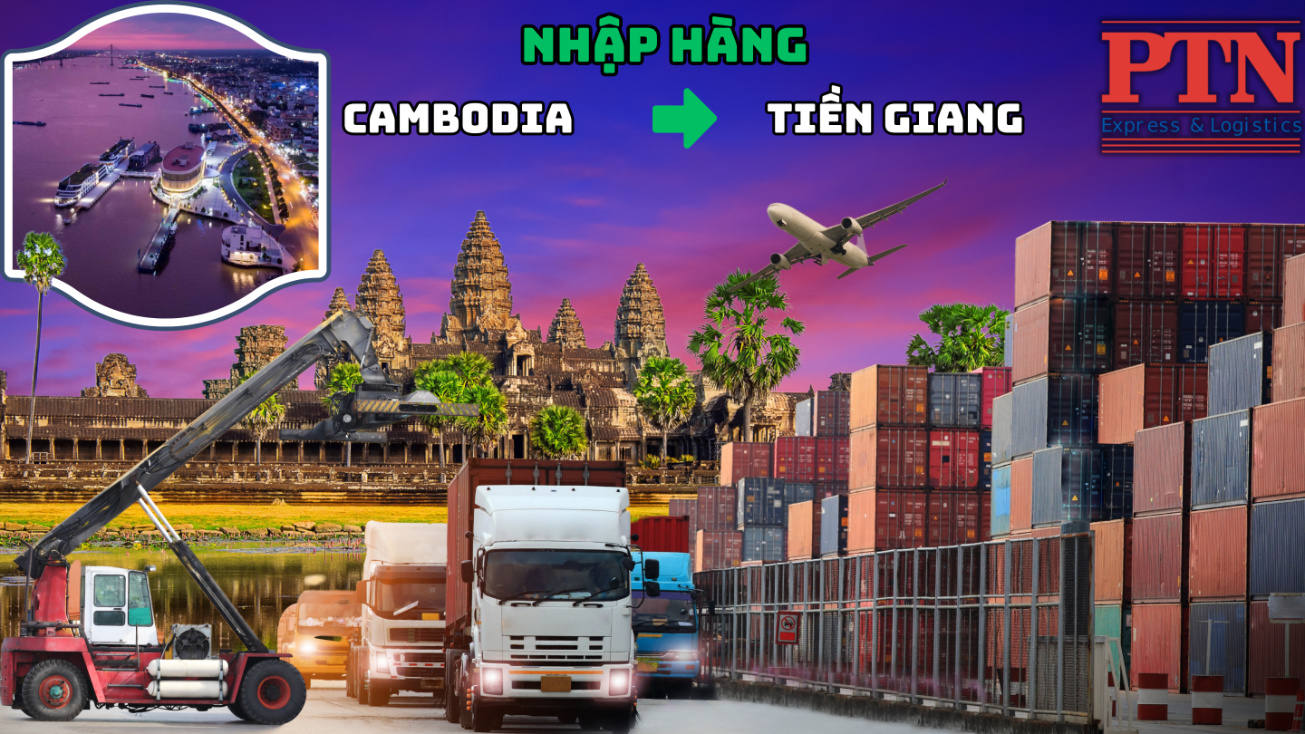 Nhập hàng từ Cambodia về Tiền Giang