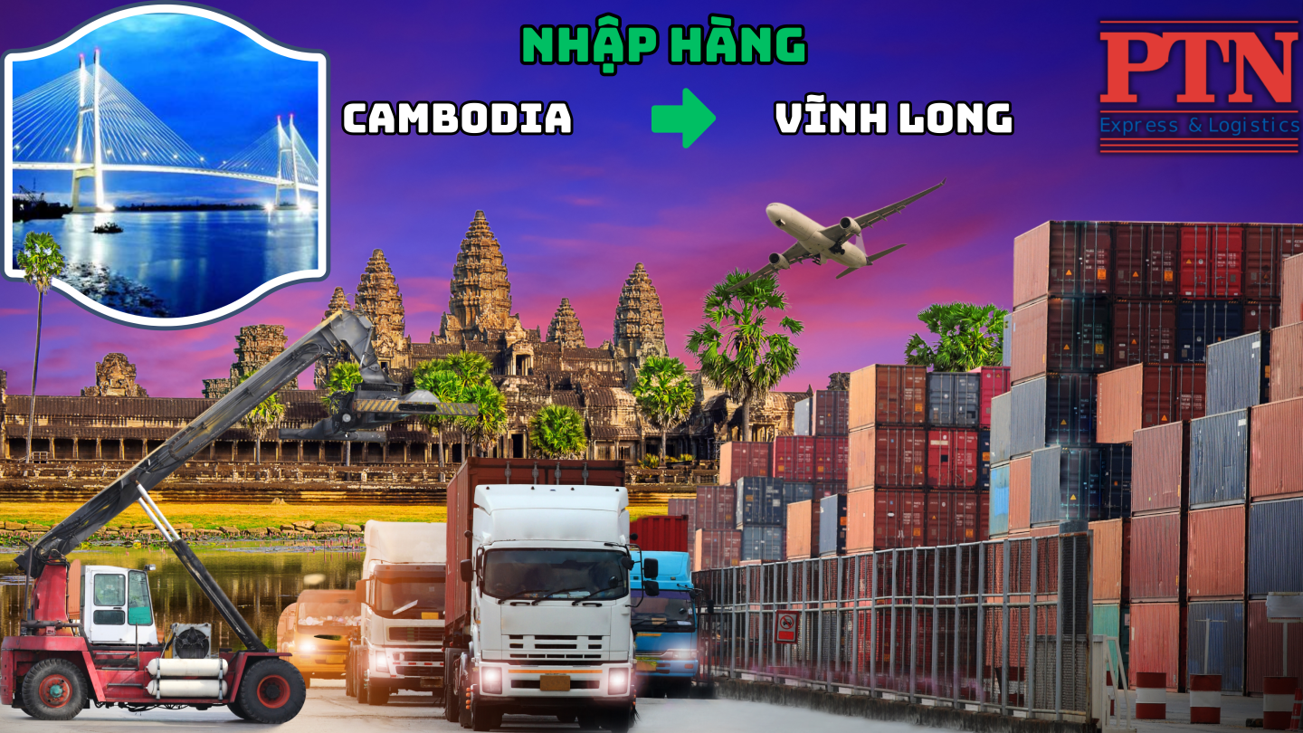Nhập hàng từ Cambodia về Vĩnh Long