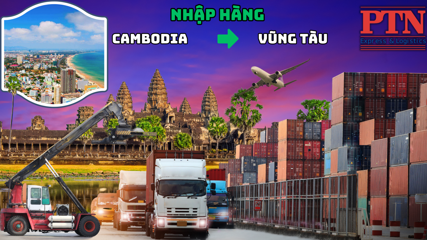 Nhập hàng từ Cambodia về Vũng Tàu